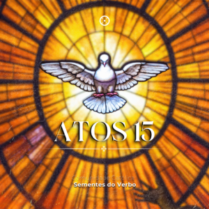 Lançamento do Novo Álbum “Atos 15”
